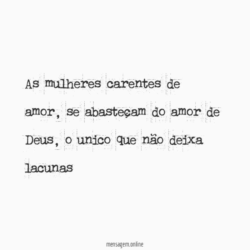 As mulheres carentes de amor