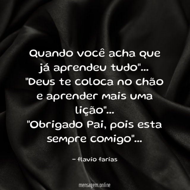 Quando você acha que já aprendeu tudo"