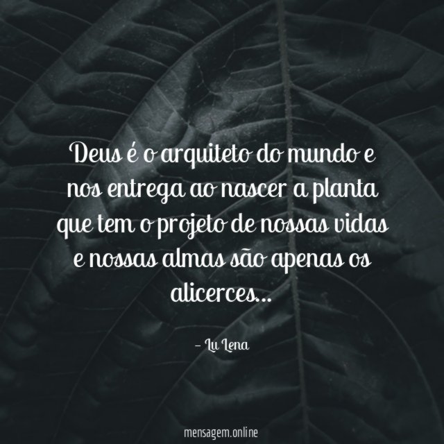 Deus é o arquiteto do mundo e nos