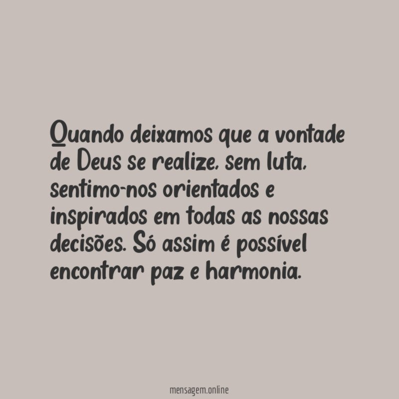 Quando deixamos que a vontade de Deus se realize