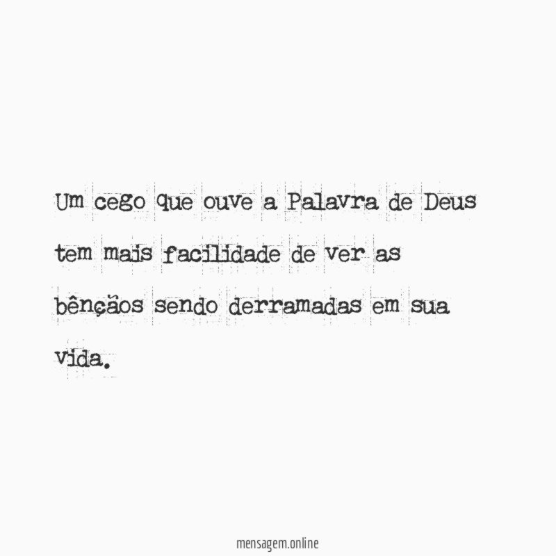 Um cego que ouve a Palavra de Deus