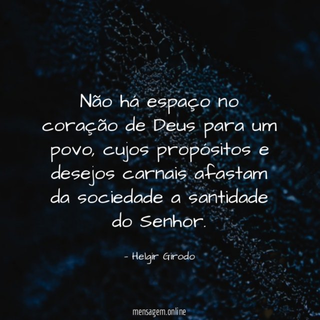 Não há espaço no coração de Deus para