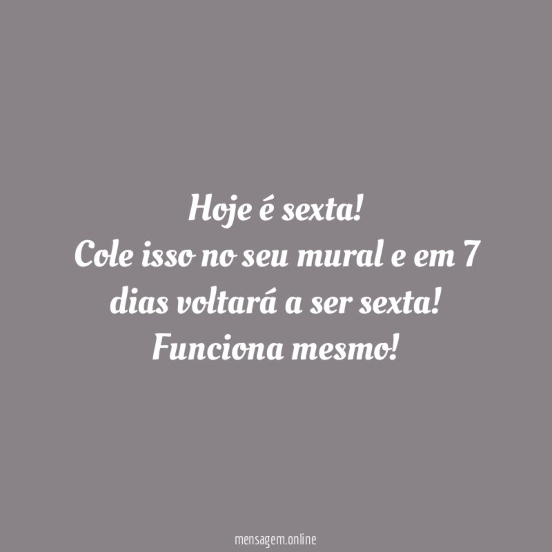 Hoje é sexta!