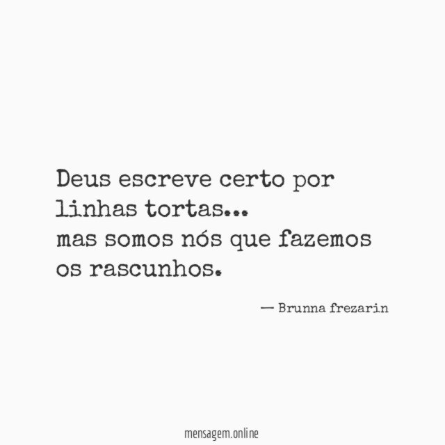 Deus escreve certo por linhas tortas
