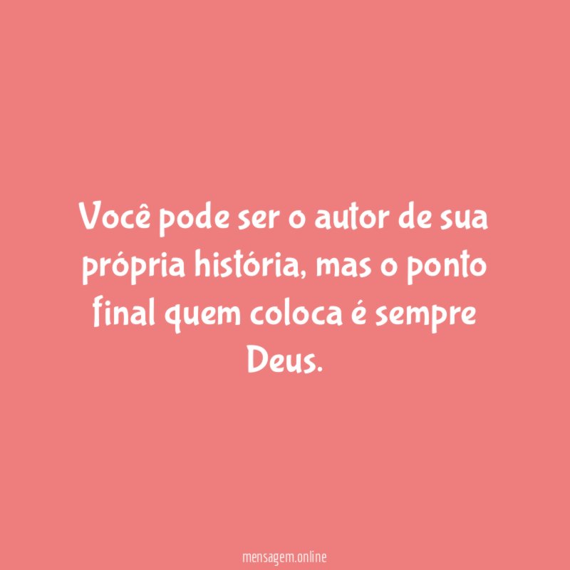 Você pode ser o autor de sua própria história