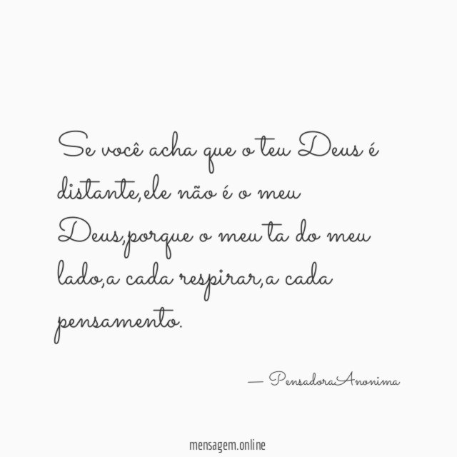 Se você acha que o teu Deus é distante