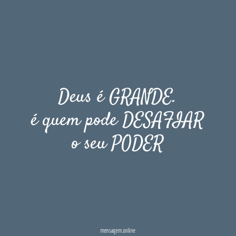 Deus é GRANDE