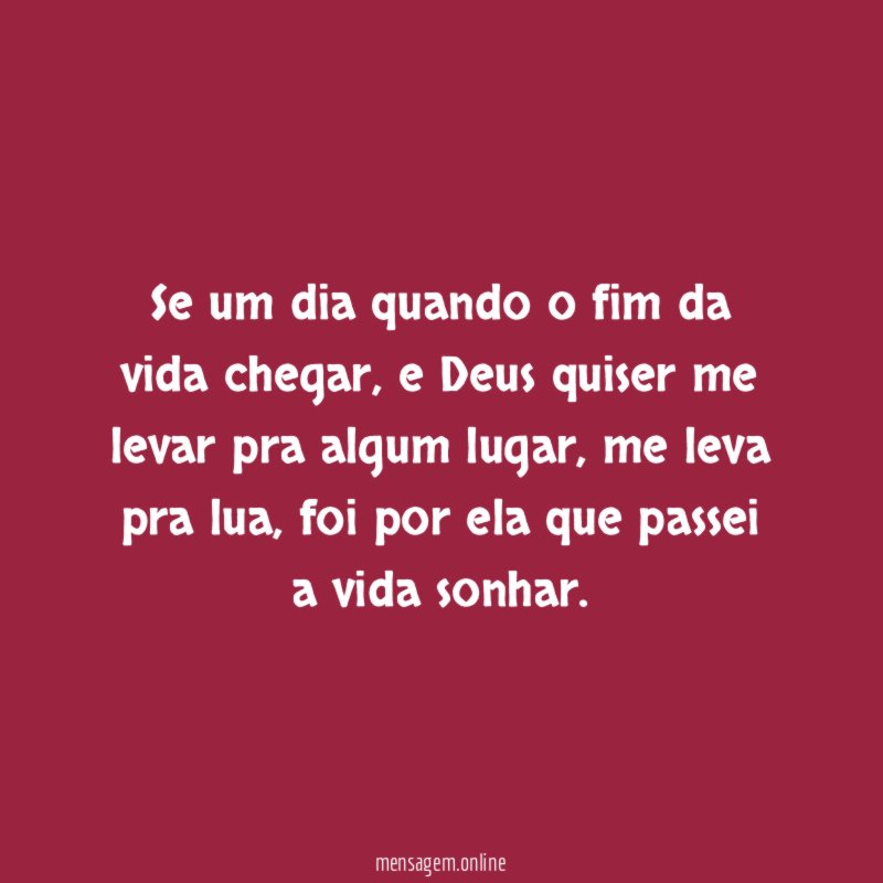 Se um dia quando o fim da vida chegar