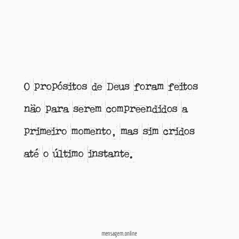 O propósitos de Deus foram feitos não para