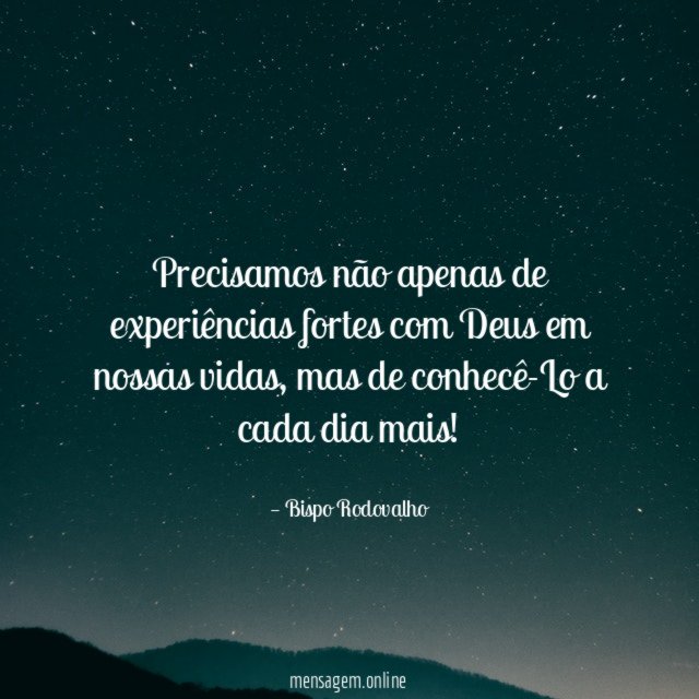 Precisamos não apenas de experiências fortes com Deus