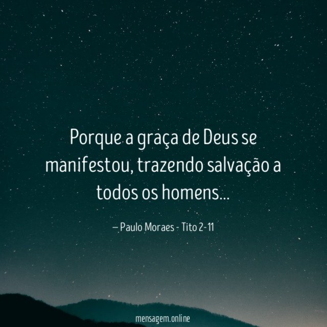Porque a graça de Deus se manifestou