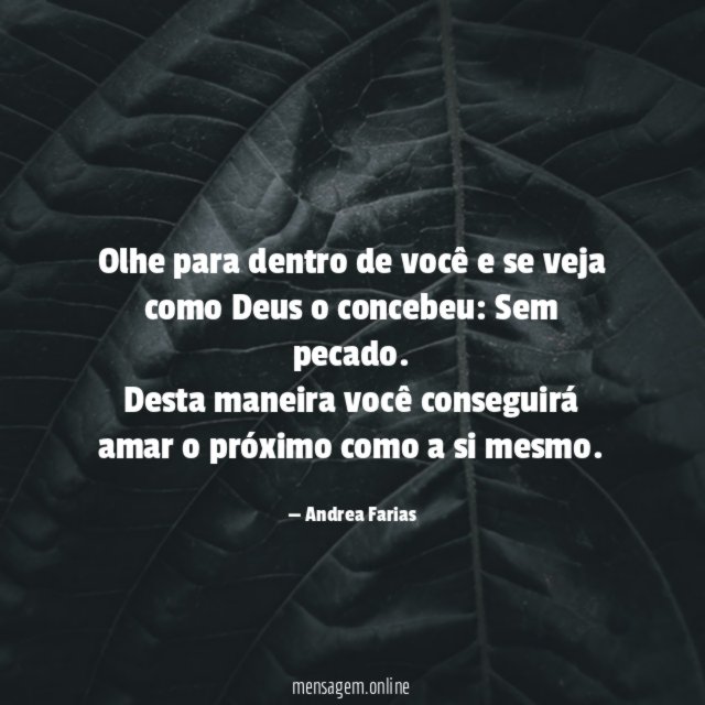 Olhe para dentro de você e se veja como Deus o concebeu