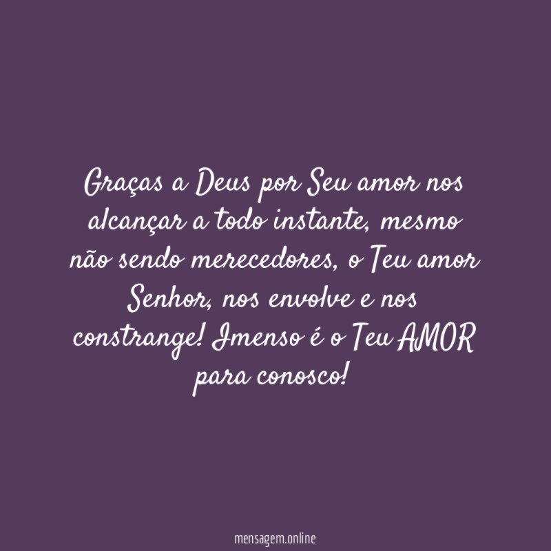 Graças a Deus por Seu amor nos alcançar