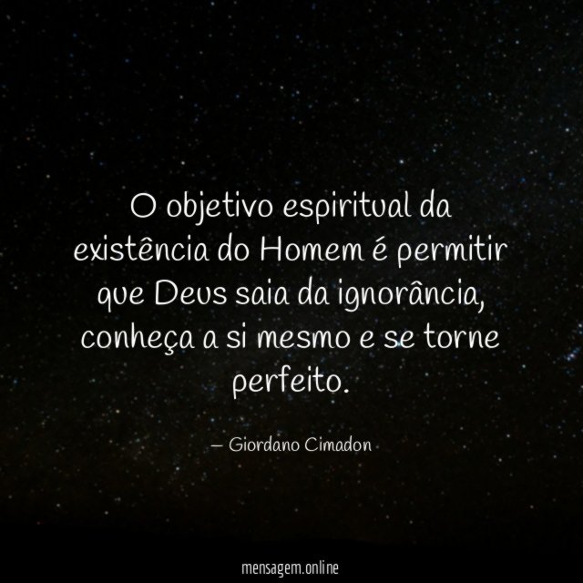 O objetivo espiritual da existência do Homem é