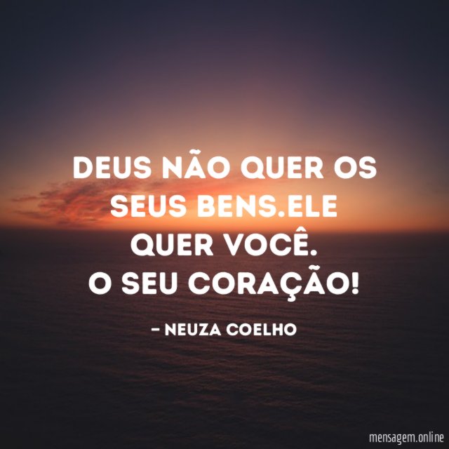 DEUS não quer os seus bens