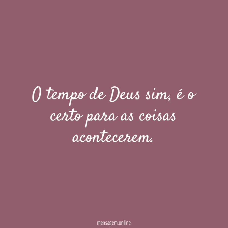 O tempo de Deus sim