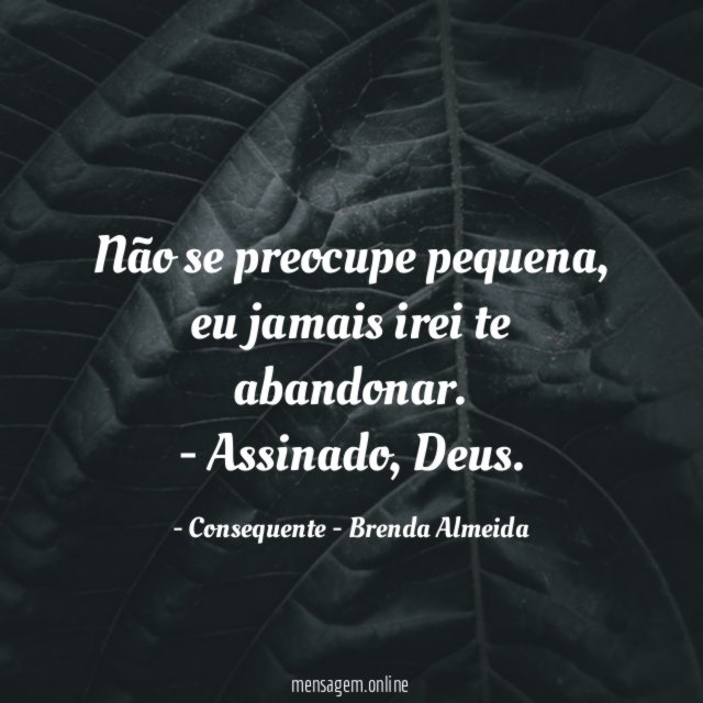 Não se preocupe pequena