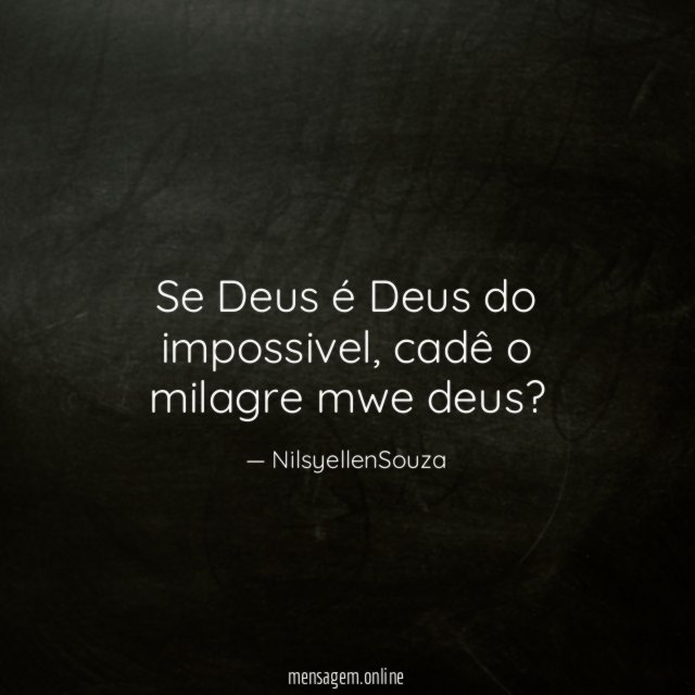 Se Deus é Deus do impossivel
