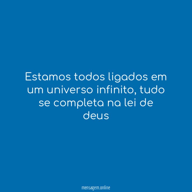 Estamos todos ligados em um universo infinito
