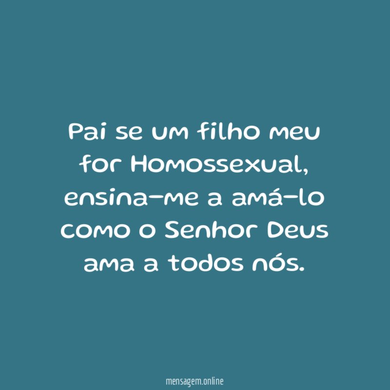 Pai se um filho meu for Homossexual