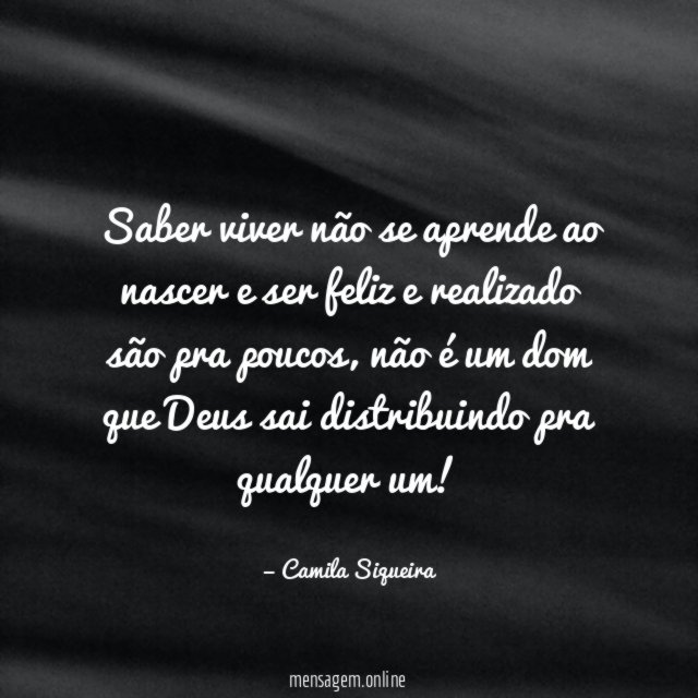 saber viver não se aprende ao nascer