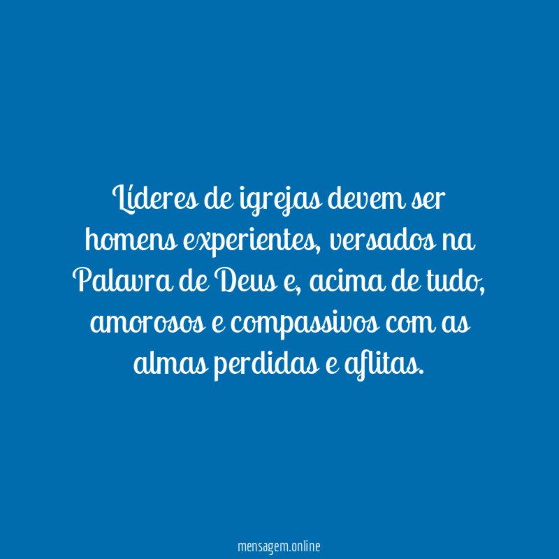 Líderes de igrejas devem ser homens experientes