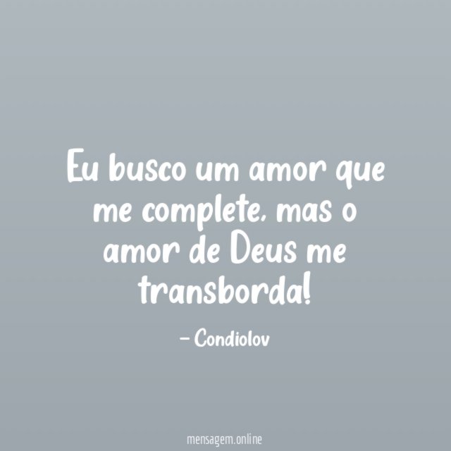 Eu busco um amor que me complete