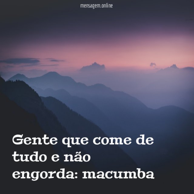 Gente que come de tudo e não engorda