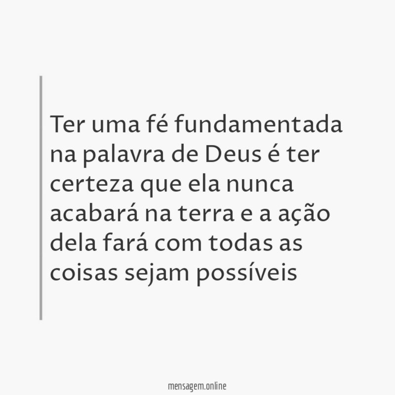 Ter uma fé fundamentada na palavra de Deus
