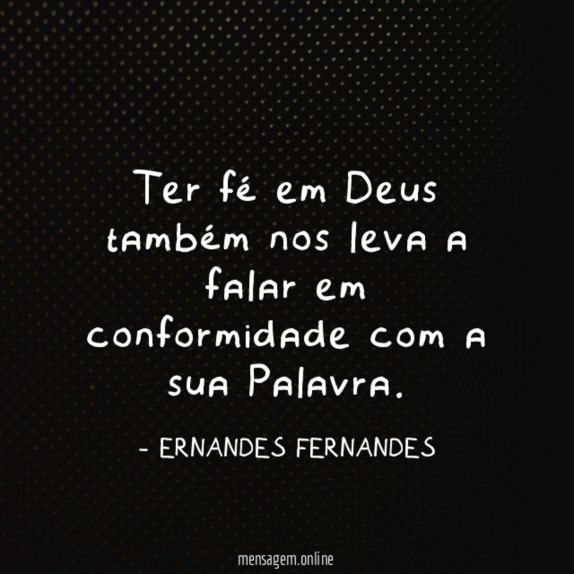 Ter fé em Deus também nos leva a