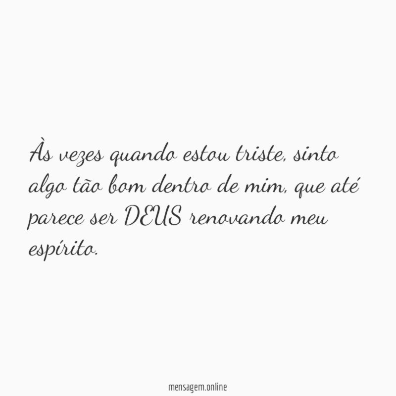 Às vezes quando estou triste
