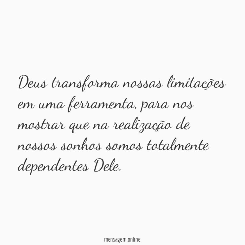 Deus transforma nossas limitações em uma ferramenta