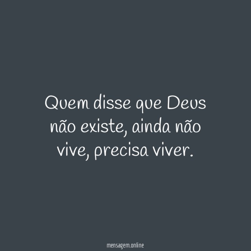 Quem disse que Deus não existe