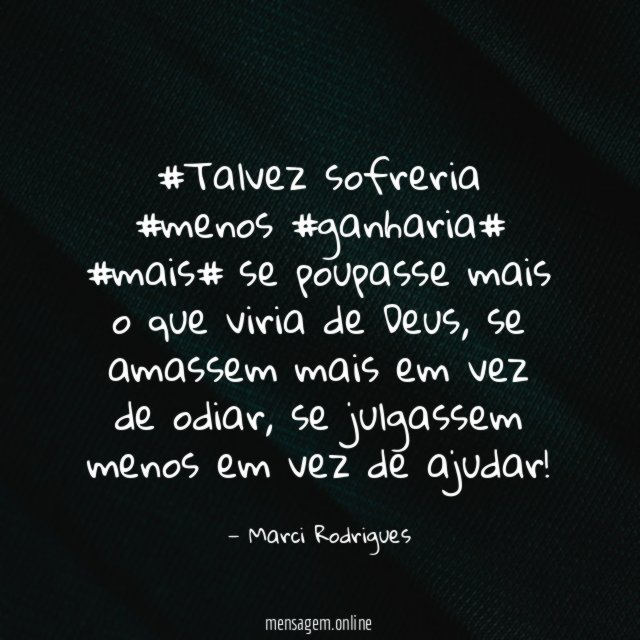 #Talvez sofreria #menos #ganharia# #mais# se poupasse mais