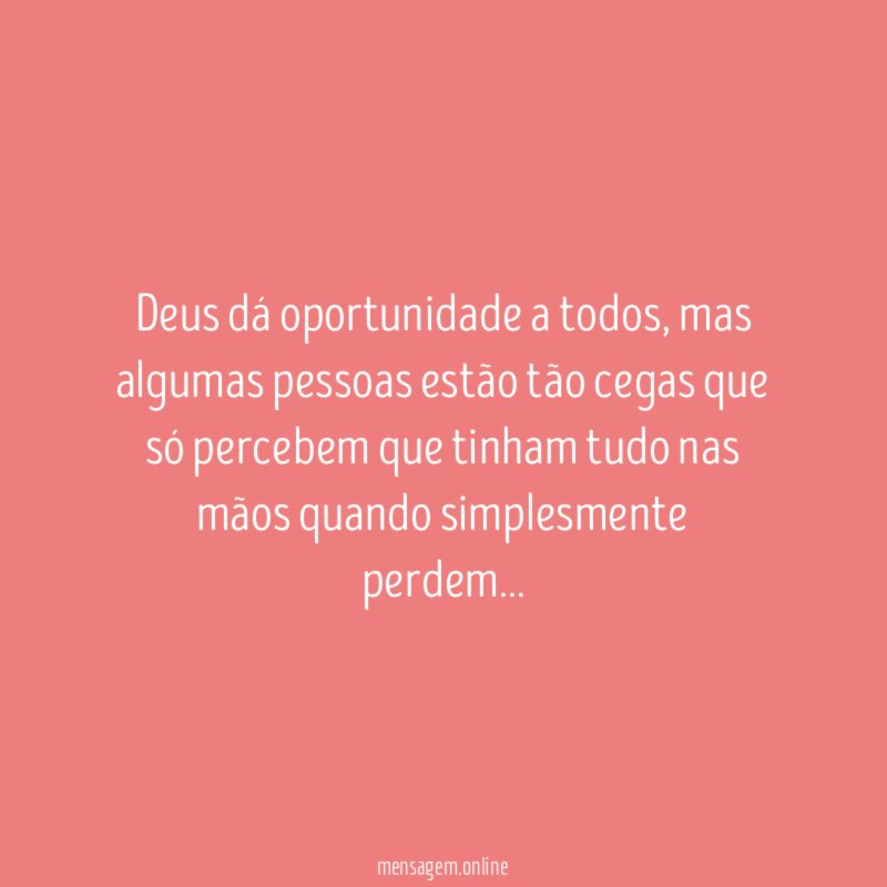 Deus dá oportunidade a todos