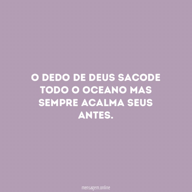 O dedo de Deus sacode todo o oceano