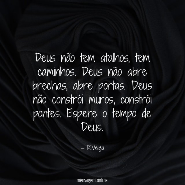 Deus não tem atalhos