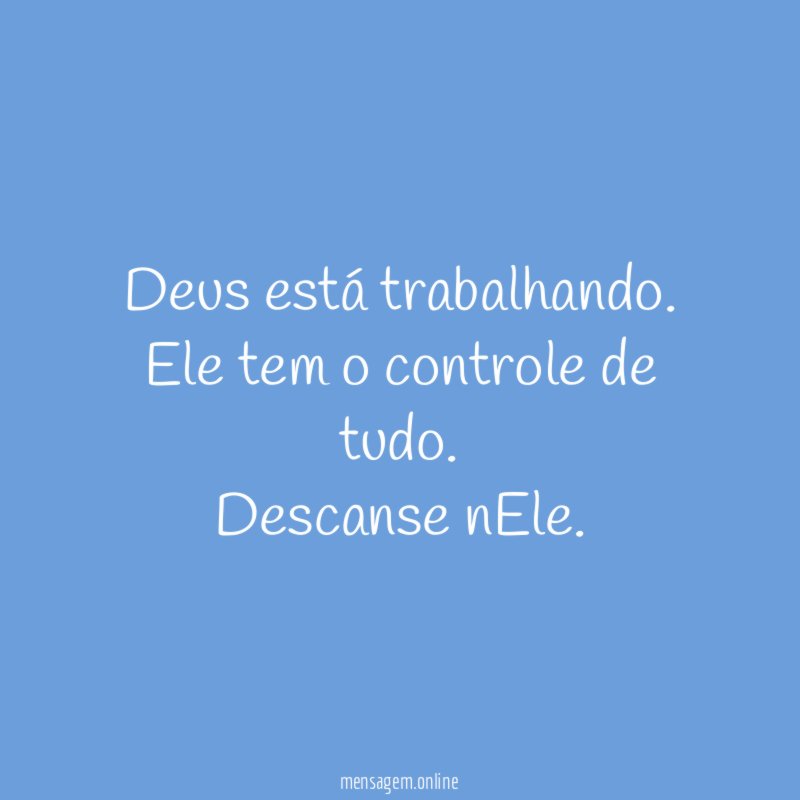 Deus está trabalhando