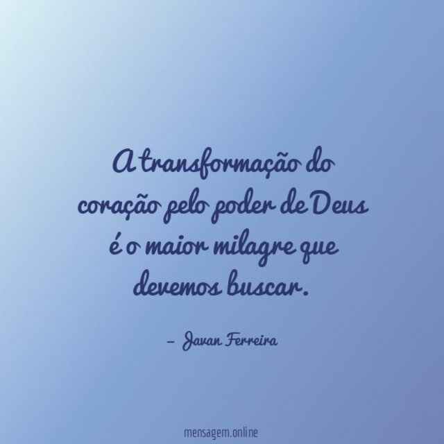 A transformação do coração pelo poder de Deus