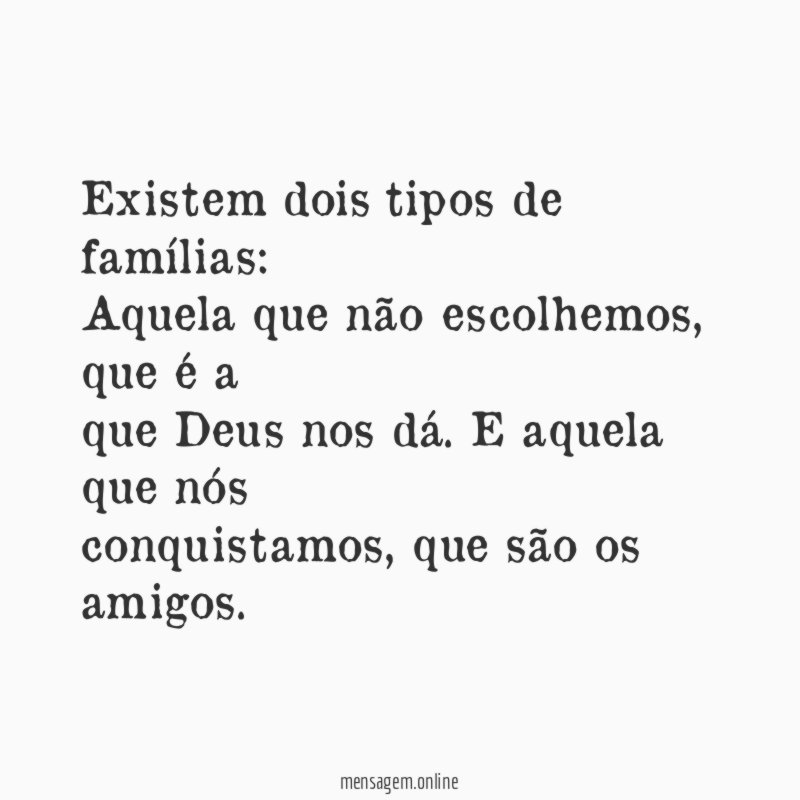 Existem dois tipos de famílias