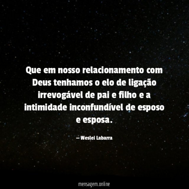 Que em nosso relacionamento com Deus tenhamos