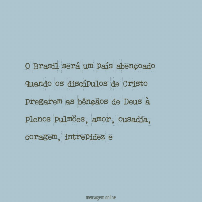 O Brasil será um país abençoado quando os