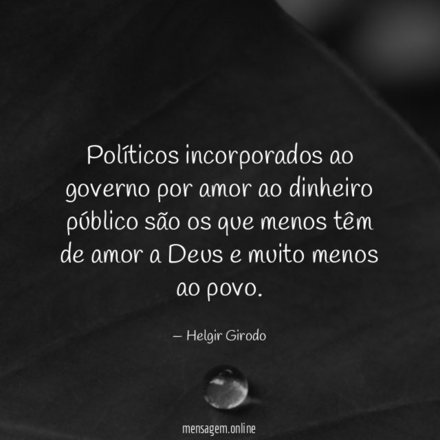 Políticos incorporados ao governo por amor ao dinheiro