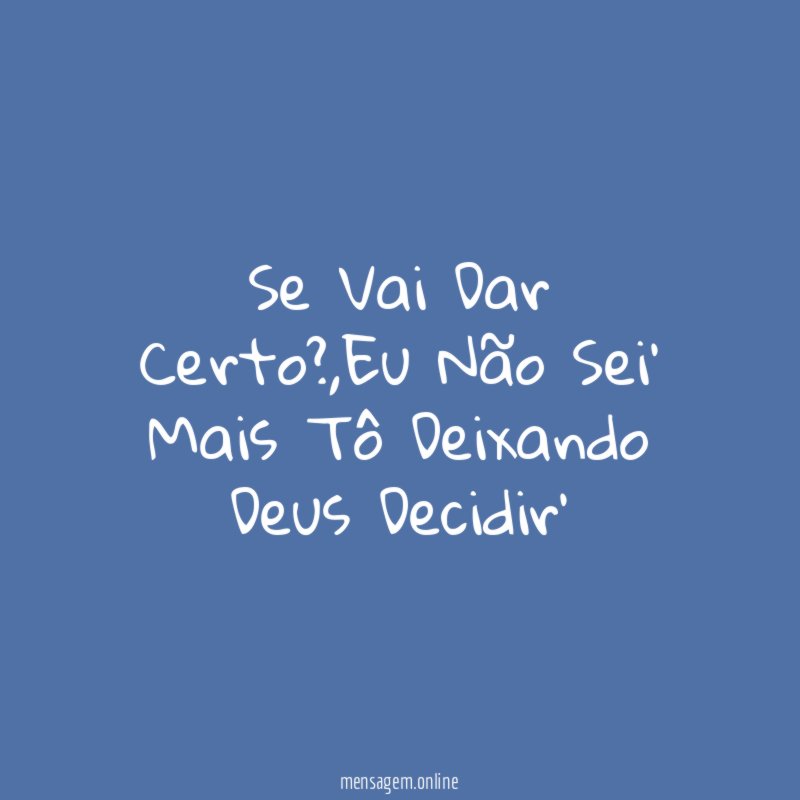 Se Vai Dar Certo