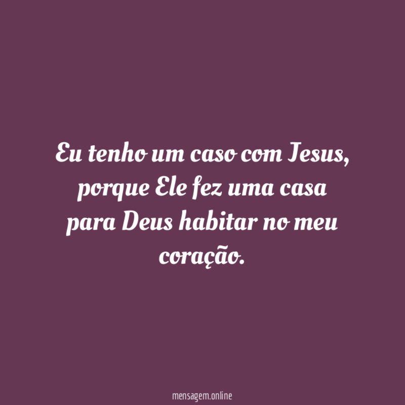 Eu tenho um caso com Jesus