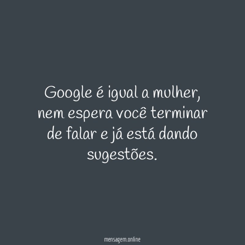 Google é igual a mulher