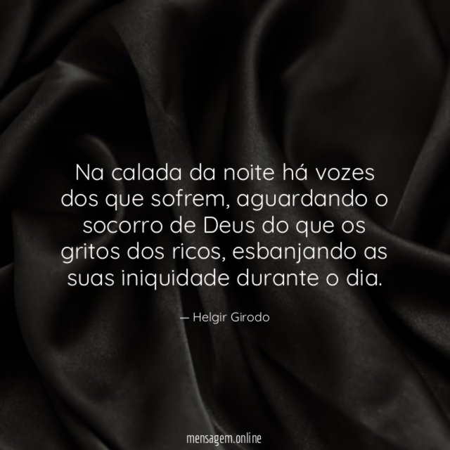 Na calada da noite há vozes dos que sofrem