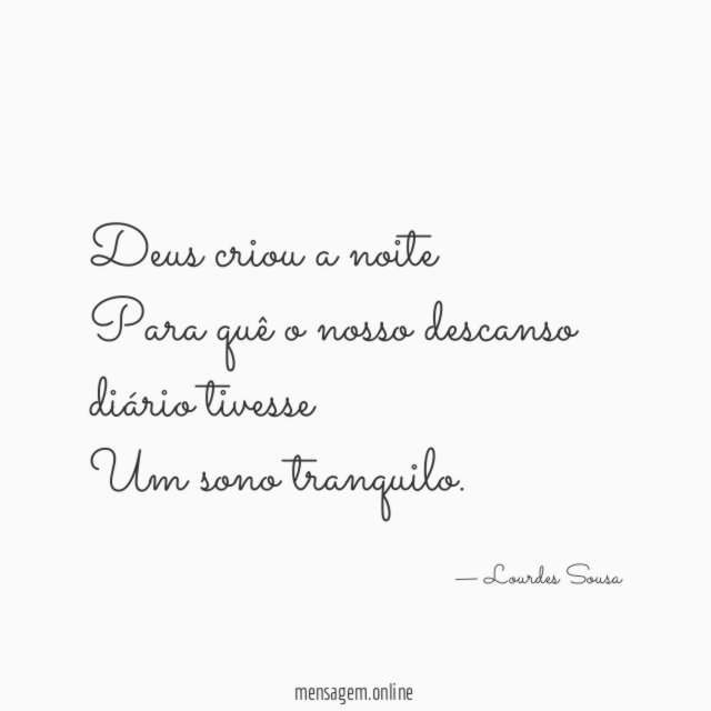 Deus criou a noite Para quê o nosso descanso