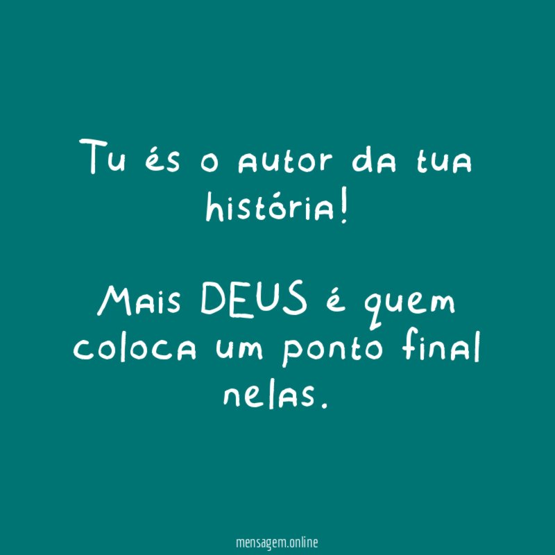 Tu és o autor da tua história