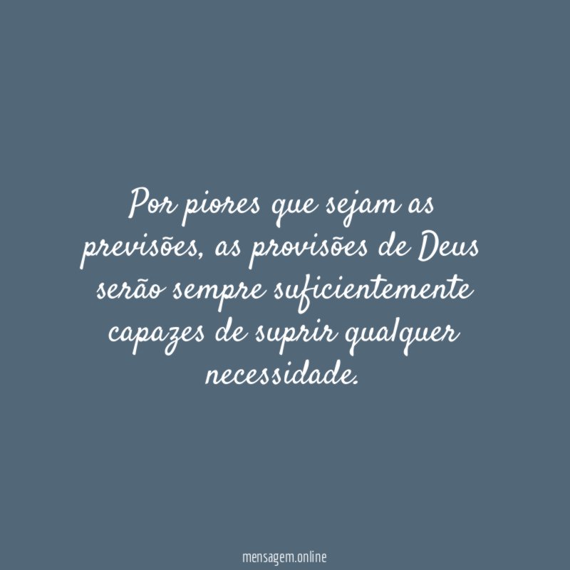 Por piores que sejam as previsões